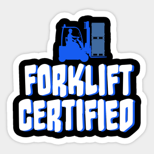 Forklift Certified Meme Sticker